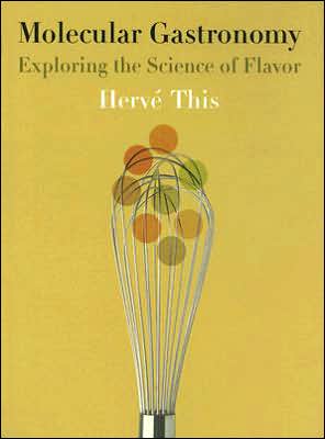 Molecular Gastronomy: Exploring the Science of Flavor by Herve This image