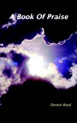 A Book of Praise by Derwin Boyd image