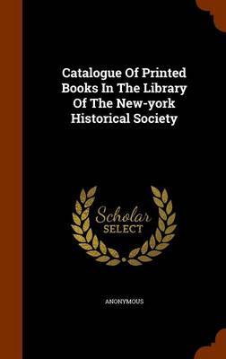 Catalogue of Printed Books in the Library of the New-York Historical Society image