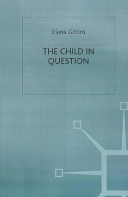 The Child in Question by Diana Gittins