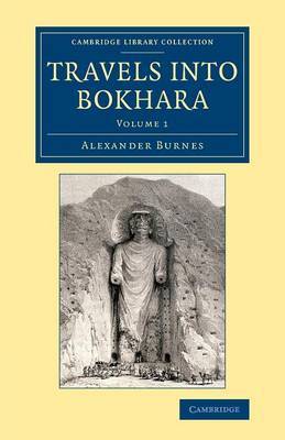 Travels into Bokhara by Alexander Burnes