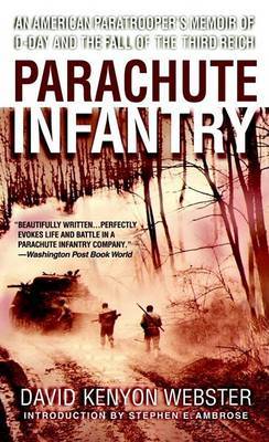 Parachute Infantry: An American Paratrooper's Memoir of D-Day and the Fall of the Third Reich by David Webster image