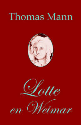 Lotte En Weimar (Romano de Thomas Mann En Esperanto) by Thomas Mann image