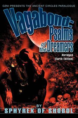 Vagabond: Psalms of the Dreamers: Abridged(earth Edition) by Of Shobol Sphyrex of Shobol image