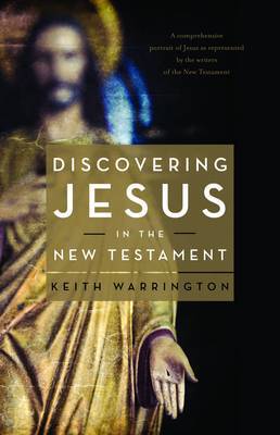Discovering Jesus in the New Testament by Keith Warrington image