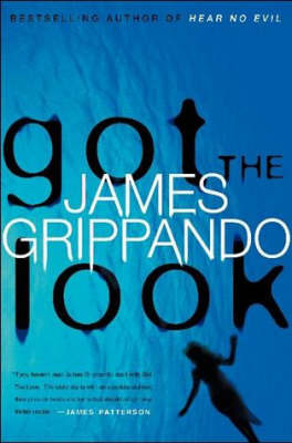 Got the Look by James Grippando image