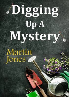 Digging Up A Mystery by Martin Jones image