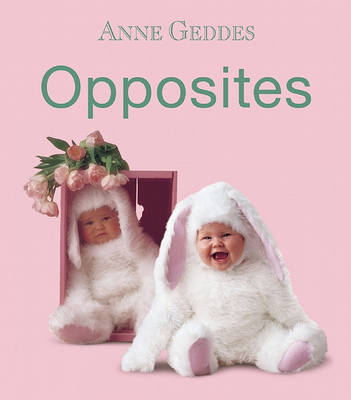 Opposites by Anne Geddes