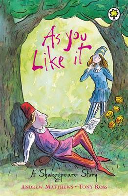 A Shakespeare Story: As You Like It by Andrew Matthews image