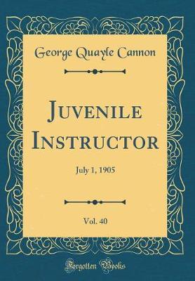 Juvenile Instructor, Vol. 40 by George Quayle Cannon image