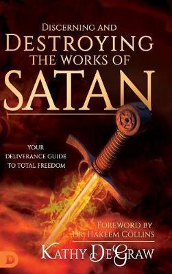 Discerning and Destroying the Works of Satan by Kathy DeGraw image