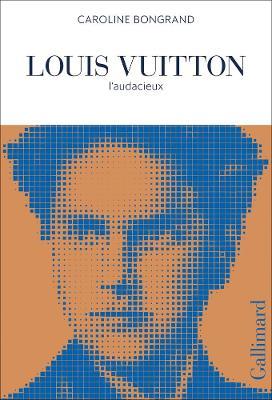Louis Vuitton: L’audacieux