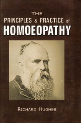 Principles and Practice of Homoeopathy by Richard Hughes image