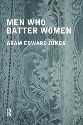Men Who Batter Women by Adam Edward Jukes image