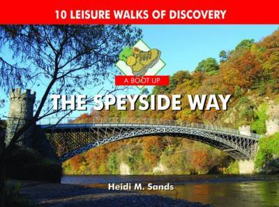 A Boot Up the Speyside Way on Hardback by Heidi M. Sands