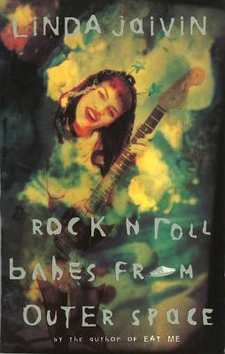 Rock 'n' Roll Babes from Outer Space by Linda Jaivin image
