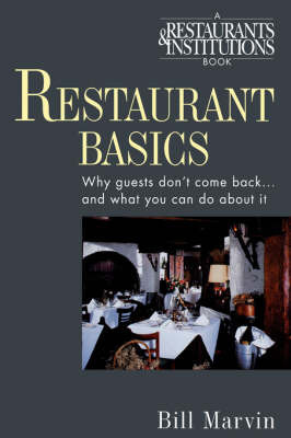 Restaurant Basics: Why Guests Don't Come Back and What to Do About it by Bill Marvin image