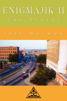 Enigmajik II: The Plural on Paperback by Jeff Harmon