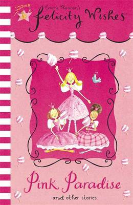 Felicity Wishes: Pink Paradise by Emma Thomson image