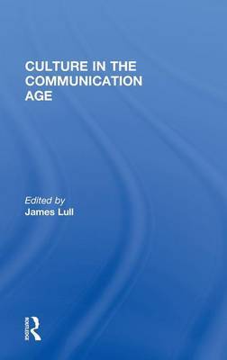 Culture in the Communication Age on Hardback