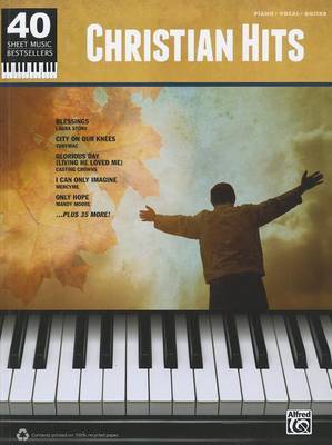40 Sheet Music Bestsellers -- Christian Hits: Piano/Vocal/Guitar by Alfred Publishing image