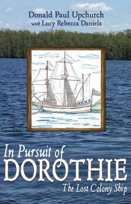 In Pursuit of Dorothie by Donald Paul Upchurch image