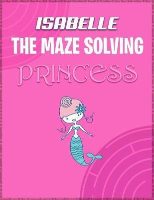 Isabelle the Maze Solving Princess by Doctor Puzzles image