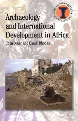 Archaeology and International Development in Africa by Colin Breen image