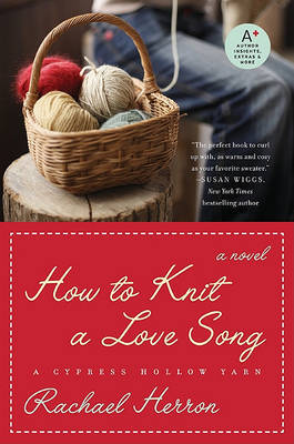 How to Knit a Love Song by Rachael Herron