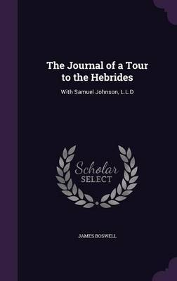 The Journal of a Tour to the Hebrides by James Boswell image