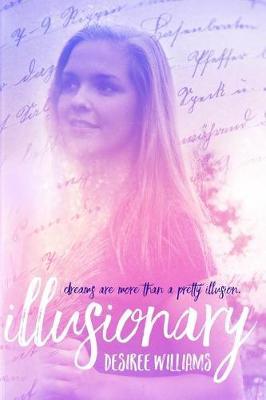 Illusionary by Desiree Williams