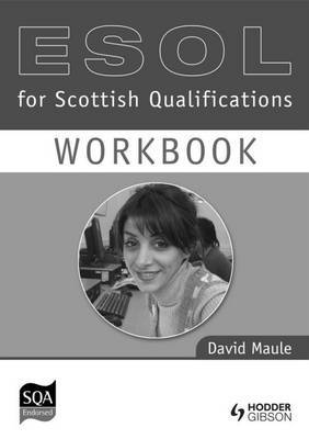 ESOL Workbook for Scottish Qualifications: Access level 3 & intermediate level 1 by David Maule image
