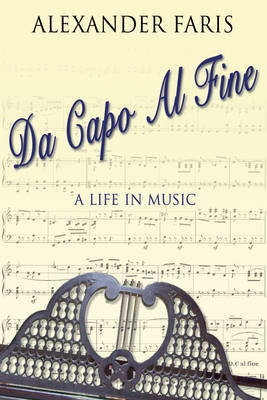 Da Capo Al Fine on Hardback by Alexander Faris