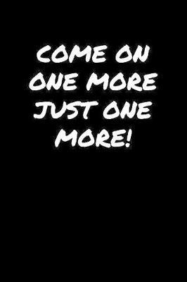 Come On One More Just One More by Standard Booklets image