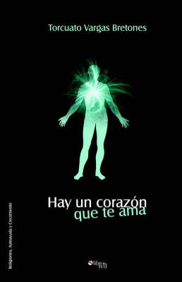 Hay Un Corazon Que Te Ama by Torcuato Vargas Bretones image