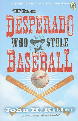 The Desperado Who Stole Baseball by John Ritter image