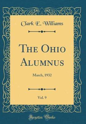 The Ohio Alumnus, Vol. 9 by Clark E Williams image