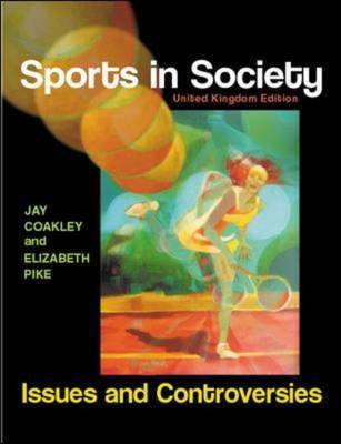Sports in Society: Issues and Controversies by Jay J. Coakley image