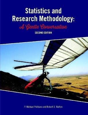 Statistics and Research Methodology: A Gentle Conversation 2nd Ed by P. Michael Politano image