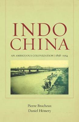 Indochina on Hardback by Pierre Brocheux