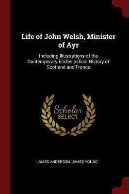 Life of John Welsh, Minister of Ayr by James Anderson image