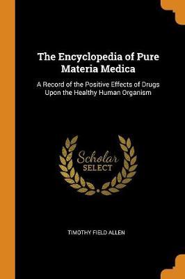 The Encyclopedia of Pure Materia Medica by Timothy Field Allen image