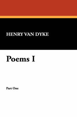 Poems I by Henry Van Dyke image