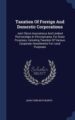 Taxation of Foreign and Domestic Corporations by John Ford Whitworth image