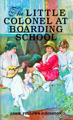 Little Colonel at Boarding School, The by Johnston image