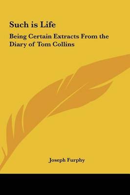 Such Is Life: Being Certain Extracts from the Diary of Tom Collins by Joseph Furphy image