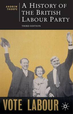 A History of the British Labour Party by Andrew Thorpe image
