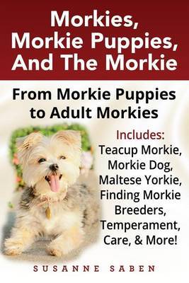 Morkies, Morkie Puppies, and the Morkie by Susanne Saben image