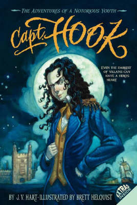 Capt. Hook: The Adventures of a Notorious Youth on Paperback by J.V. Hart