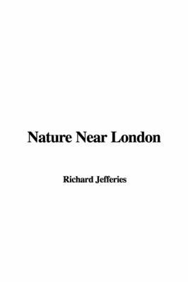 Nature Near London by Richard Jefferies image